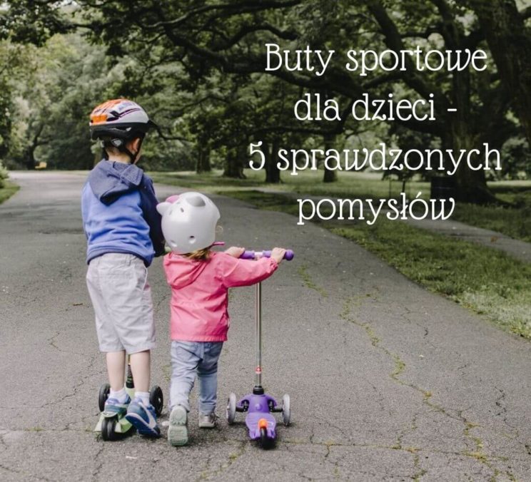 Read more about the article Buty sportowe dla dzieci – 5 sprawdzonych pomysłów